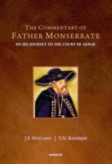 The Commentary of Father Monserrate : On his Journey to the Court of Akbar