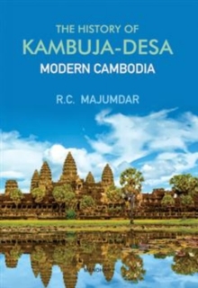 The History of Kambuja-Desa : Modern Cambodia