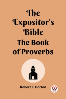 The Expositor's Bible The Book Of Proverbs