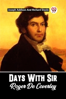 DAYS WITH SIR ROGER DE COVERLEY