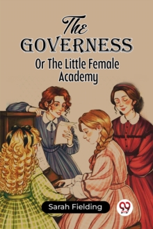 The Governess Or The Little Female Academy