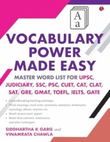 Vocabulary Power Made Easy : Master Word List for UPSC, Judiciary, SSC, PSC, CUET CAT, CLA T, SAT, GRE, GMAT, TOE FL, IELTS, GATE