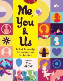 Me, You and Us : A Kid Friendly Introduction to Gender