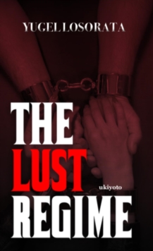 The Lust Regime