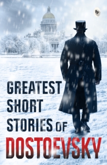 Greatest Short Stories Of Dostoevsky