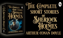 The Complete Short Stories of Sherlock Holmes