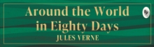 Around the World in Eighty Days (Deluxe Hardbound Edition)
