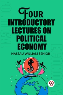 Four Introductory Lectures on Political Economy (Edition2023)