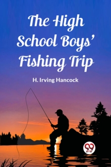 The High School Boys' Fishing Trip