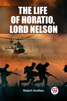 The Life of Horatio, Lord Nelson (Edition2023)