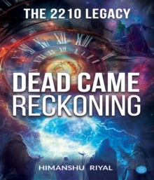 The 2210 Legacy -- Dead came Reckoning