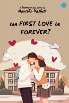 Can First Love be Forever?