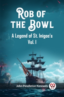 Rob of the BowlA Legend of St. Inigoe's Vol. I (Edition2023)