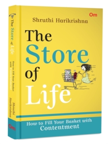 The Store Of Life : How To Fill Your Basket With Contentment