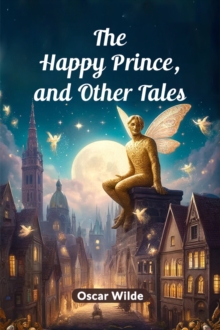 The Happy Prince, and Other Tales (Edition2024)