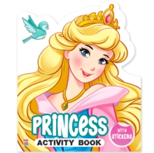 My First Princess Sticker Activity Book For Kids, Childern And Toddlers - Fun Activity With Coloring - Ages 3+ Years : Die Cut Princess Activity Book Mamta Garg