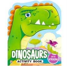 Dinosaur Sticker Activity Book For Kids, Childern And Toddlers - Fun Activity With Coloring - Ages 3+ Years : Die Cut Dinosaurs Activity Book Mamta Garg