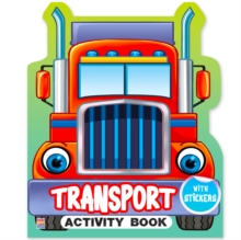 My First Transport Sticker Activity Book For Kids, Childern And Toddlers - Fun Activity With Coloring - Ages 3+ Years : Die Cut Transport Activity Book Mamta Garg