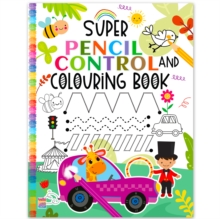 Super Pencil Control And Colouring Book : Super Pencil Control And Colouring Book Mamta Garg