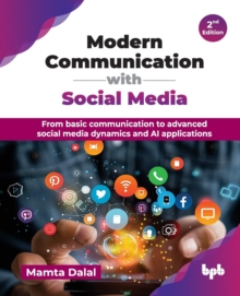 Modern Communication with Social Media : From basic communication to advanced social media dynamics and AI applications - 2nd Edition