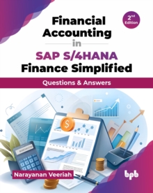 Financial Accounting in SAP S/4HANA Finance Simplified : Questions & Answers