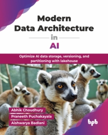 Modern Data Architecture in AI : Optimize AI data storage, versioning, and partitioning with lakehouse