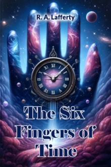The Six Fingers of Time