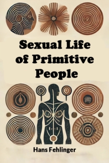 Sexual Life of Primitive People (Edition2024)