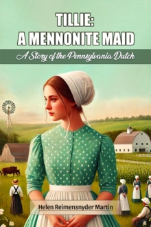 Tillie: A Mennonite MaidA Story of the Pennsylvania Dutch (Edition2024)