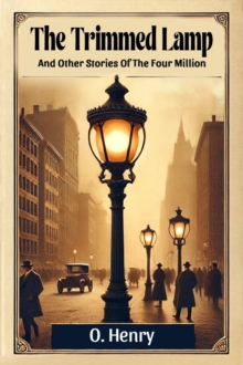 The Trimmed LampAnd Other Stories Of The Four Million (Edition2024)