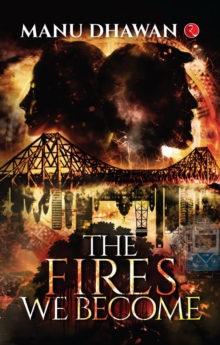 The Fires We Become
