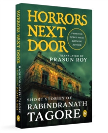Horrors Next Door: Short Stories of Rabindranath Tagore