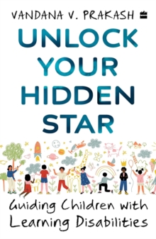 Unlock Your Hidden Star : Guiding Children with Learning Disabilities