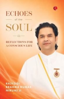Echoes of the Soul : Reflections for a Conscious Life