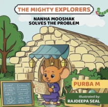 Nanha Mooshak Solves the Problem : The Mighty Explorers