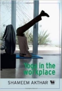 Yoga in the Workplace, Paperback / softback Book Yoga in the Workplace, Paperback / softback Book
