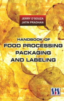 Handbook of Food Processing, Packaging & Labeling, Hardback Book Handbook of Food Processing, Packaging & Labeling, Hardback Book