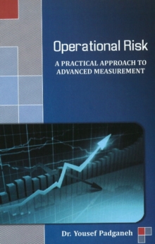 Operational Risk : A Practical Approach to Advanced Measurement, Hardback Book Operational Risk : A Practical Approach to Advanced Measurement, Hardback Book