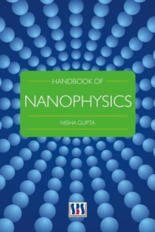 Handbook of Nanophysics, Hardback Book Handbook of Nanophysics, Hardback Book