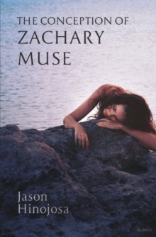 The Conception of Zachary Muse, Hardback Book The Conception of Zachary Muse, Hardback Book