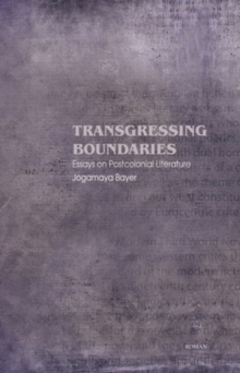 Transgressing Boundaries: Essays on Postcolonial Literature, Hardback Book Transgressing Boundaries: Essays on Postcolonial Literature, Hardback Book