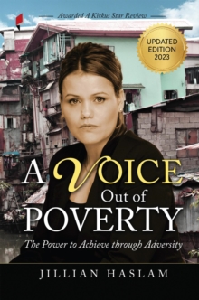 Voice Out of Poverty: The Power to Achieve through Adversity; Updated Edition 2023