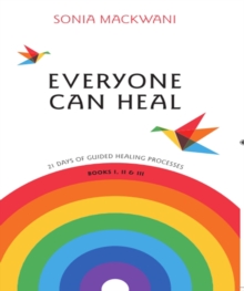 Everyone Can Heal 21 Days of Guided Healing Processes