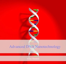 Advanced DNA Nanotechnology