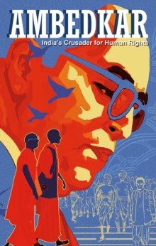 Ambedkar: India's Crusader For Human Rights, Paperback / softback Book Ambedkar: India's Crusader For Human Rights, Paperback / softback Book