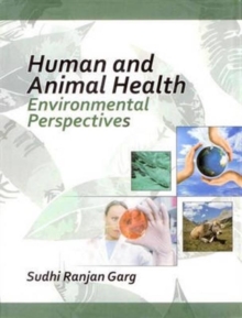 Human and Animal Health : Environmental Perspectives, Hardback Book Human and Animal Health : Environmental Perspectives, Hardback Book