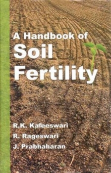 Handbook of Soil Fertility, Hardback Book Handbook of Soil Fertility, Hardback Book