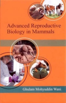 Advanced Reproductive Biology in Mammals, Hardback Book Advanced Reproductive Biology in Mammals, Hardback Book