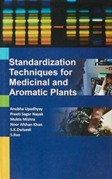 Standardization Techniques for Medicinal and Aromatic Plants, Hardback Book Standardization Techniques for Medicinal and Aromatic Plants, Hardback Book