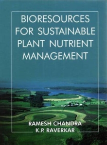Bioresources for Sustainable Plant Nutrient Management, Hardback Book Bioresources for Sustainable Plant Nutrient Management, Hardback Book